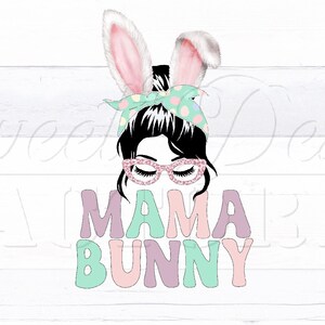 Mama Bunny PNG, Retro Pâques Png, Vintage Pâques Png, Retro joyeuses Pâques Png, Mama Bunny Png, Mom Life Png, Sublimation téléchargement