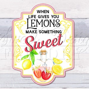 When life gives you lemons, make something sweet PNG, étiquette citron, étiquette fraise png, boisson png, sublimation d'été
