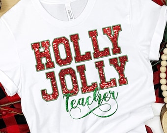 Faux Embroidery Holly Jolly TEACHER, Sequins Glitter Sublimation Design Download PNG, Christmas teacher Sublimation Png, Faux Sequin Png