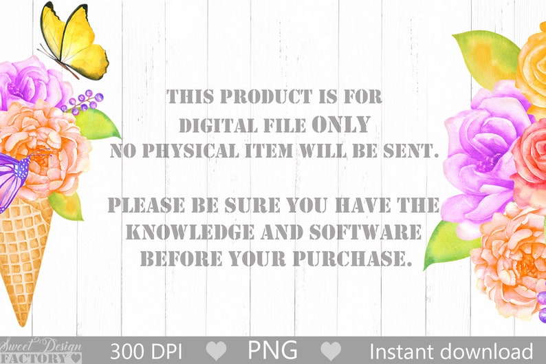 Puede incluir: Una descarga digital de una ilustraci&oacute;n de acuarela de un cono de helado cubierto con flores rosas, moradas y melocot&oacute;n y mariposas. El texto "THIS PRODUCT IS FOR DIGITAL FILE ONLY NO PHYSICAL ITEM WILL BE SENT. PLEASE BE SURE YOU HAVE THE KNOWLEDGE AND SOFTWARE BEFORE YOUR PURCHASE." est&aacute; escrito en gris sobre un fondo de madera blanca.