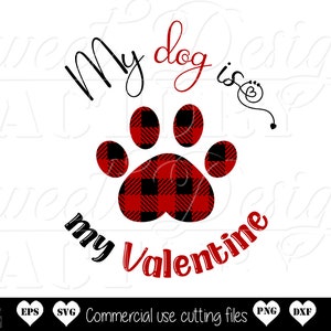 Mon chien est mon Saint-Valentin SVG, Svg Saint-Valentin drole , Svg chien Saint-Valentin, T-shirt Saint-Valentin, amour chien SVG