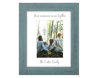 8x10 Family Picture Frame - Home is wherever we are together