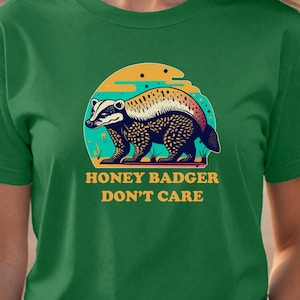 Honey Badger Don&#39;t Care Shirt, Warrior Spirit Animal Lover Gift for Him or Her