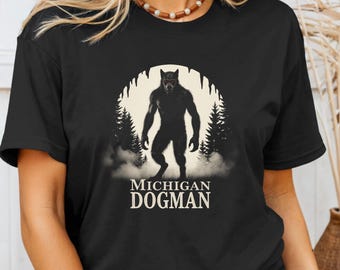 Michigan Dogman T-Shirt, Cryptid Werewolf Graphic Tee, Michigan Folklore Legend Shirt