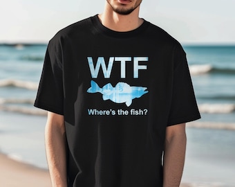 Where's the Fish T-shirt: WTF Tee, Walleye Fishing Shirt & Gifts for Dad