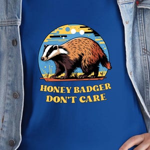 Honey Badger Don&#39;t Care Warrior Spirit Animal Lover Unisex Heavy Cotton T Shirt - Fearless Honey Badger