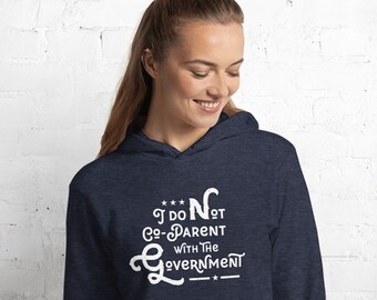 I Do Not Co-Parent with the Government Hoodie, parenting, freedom, patriot, conservative
