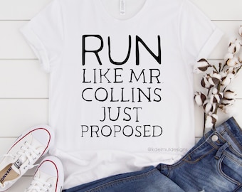 Laufen Sie wie Mr. Collins, der gerade vorschlug, Kurzarm-T-Shirt, Stolz und Vorurteil-Shirt, Jane Austen-T-Shirt, Literatur-Liebhaber, Buch-Liebhaber, Geschenk
