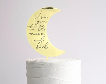 Moon cake topper - Love you to the moon and back - mirror gold moon wedding cake topper - Christening topper