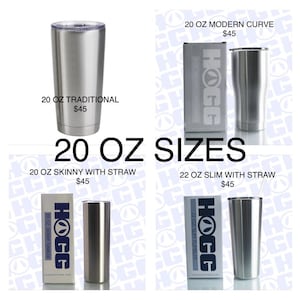 May include: Four stainless steel tumblers in different sizes and styles. The tumblers are all silver and have a brushed finish. The tumblers are labeled with their size and style, including 20 oz Traditional, 20 oz Modern Curve, 20 oz Skinny with Straw, and 22 oz Slim with Straw. The text "20 oz Sizes" is displayed in large, bold letters at the top of the image.