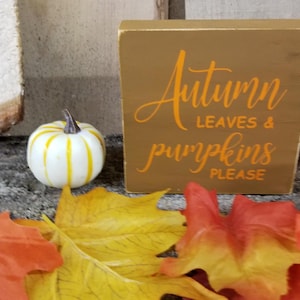 autumn leaves & pumpkins please fall wooden sign