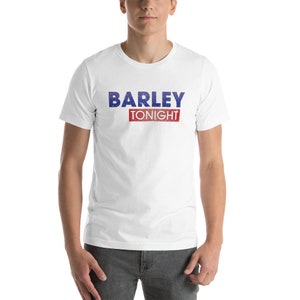 Barley Tonight ITYSL-inspired Unisex t-shirt