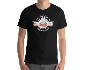 Truffoni&#39;s Sloppy Steaks - Unisex T-Shirt ITYSL