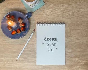 Dream, Plan, Do, Notebook