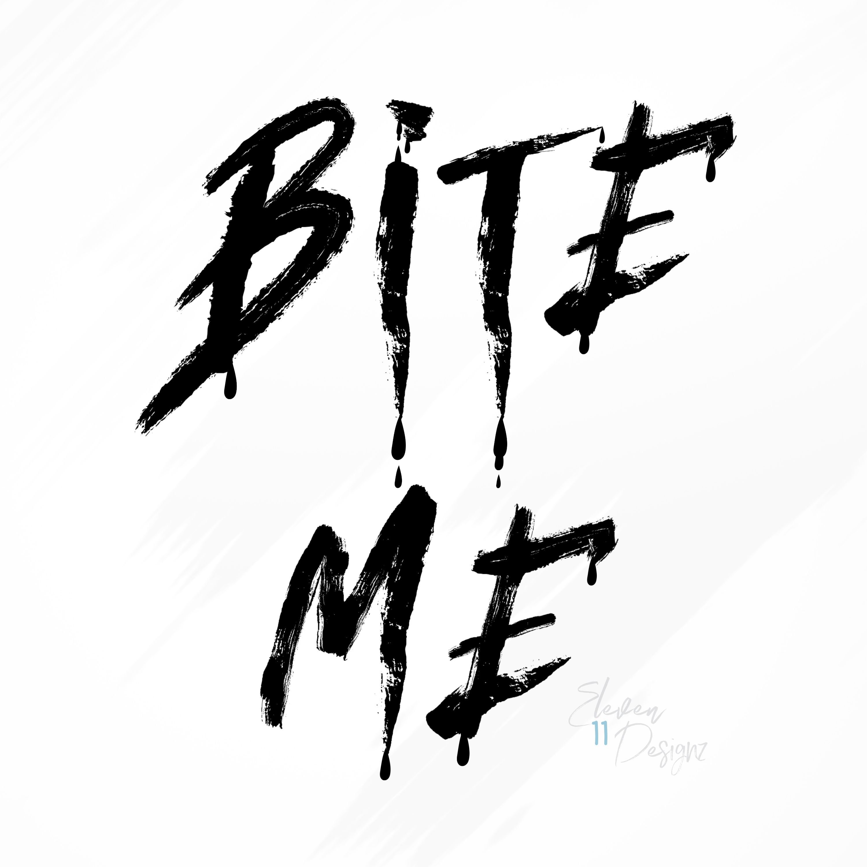 Bite Me SVG Design, Vampire SVG, Halloween Svg, Spooky Svg, Dripping