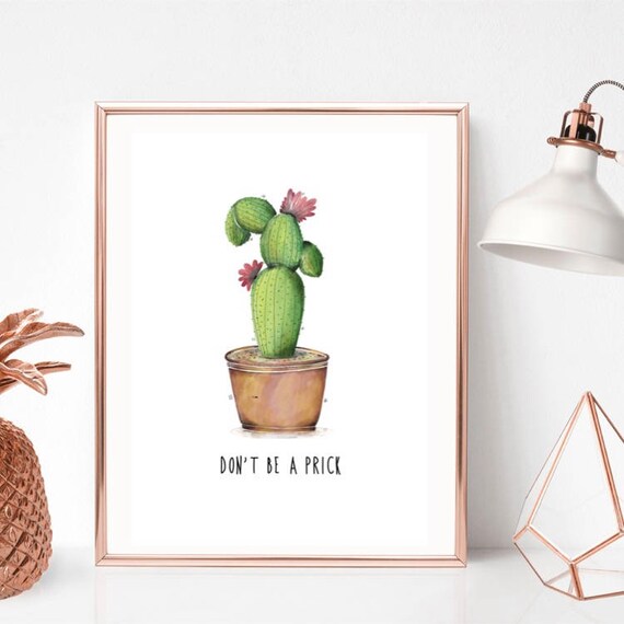 Don T Be A Prick Cactus Quote Print Typography A5 A4 Etsy