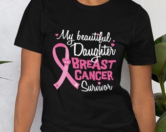 Daughter Breast Cancer Survivor T-Shirt | Mom Dad Breast Cancer Awareness Short Sleeve Tee | Unisex XS S M L XL Plus Sizes 2XL 3XL 4XL 5XL