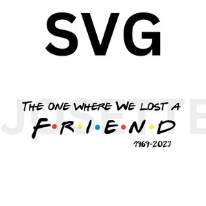 Der, wo wir einen Freund verloren haben SVG hohe Qualität