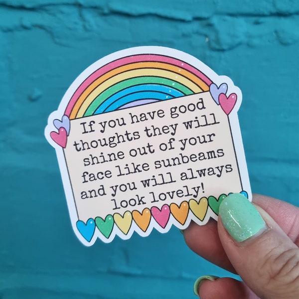 If You Have Good Thoughts Vinyl Sticker - Roald Dahl - Look Lovely - Positivity - Sunbeams - Inspirational Quote - Bright - Planner Sticker