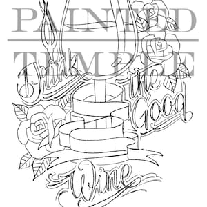 Op de afbeelding: Zwart-witte lijntekening van een wijnglas met een banner waarop "Drink the good wine" staat. De banner is versierd met rozen en bladeren.