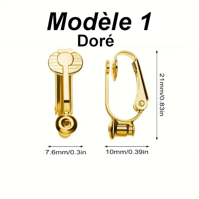 May include: Gold-coloured clip-on earrings labelled Mod&egrave;le 1 Dor&eacute;. The earrings feature a hinged mechanism and a circular base. Dimensions are indicated as 21mm/0.83in in height, 7.6mm/0.3in in width, and 10mm/0.39in in depth for the earring components.