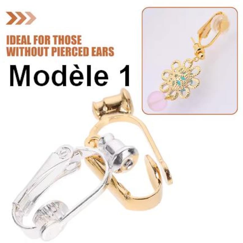 May include: A set of gold and silver-toned clip-on earring converters featuring a hinged mechanism. The image includes the text "IDEAL FOR THOSE WITHOUT PIERCED EARS" and "Mod&egrave;le 1," along with an inset showing a gold earring attached to a converter.