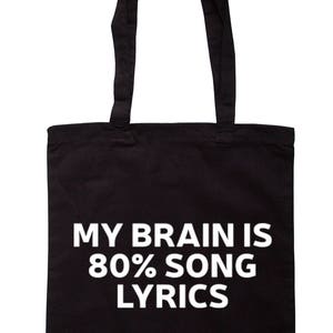 My Brain Is 80% Song Lyrics Tote Bag Long Handles TB0075 image 2