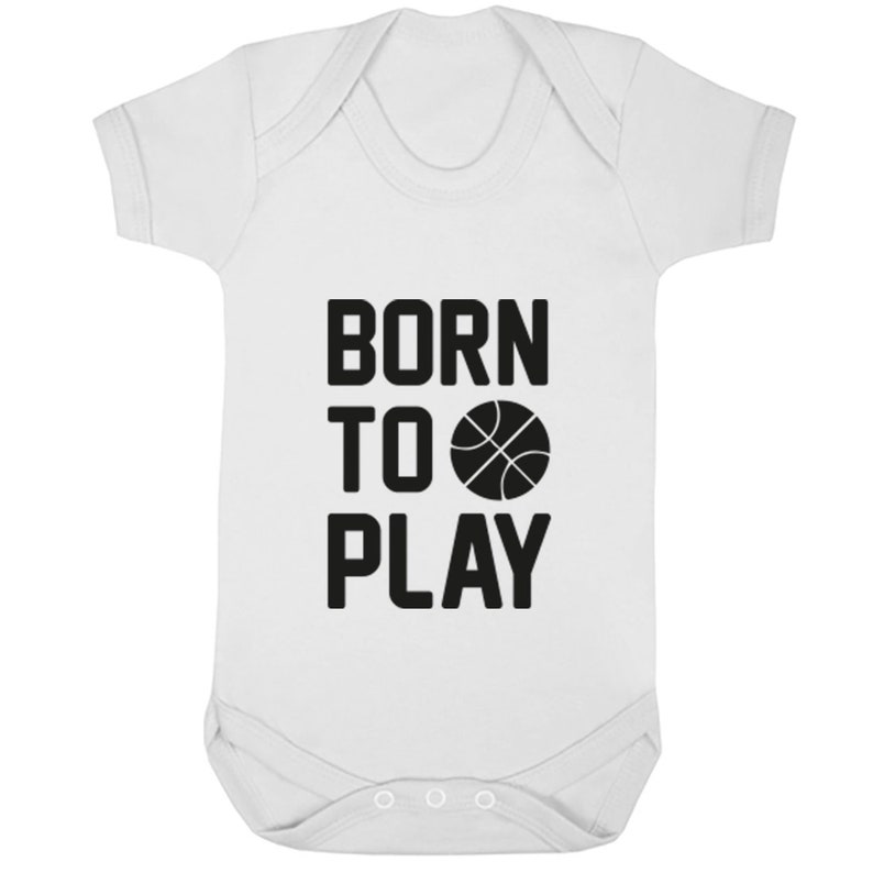also available in matching adults and childrens sizes K0557 Born To Play Basketball baby vest babygrow