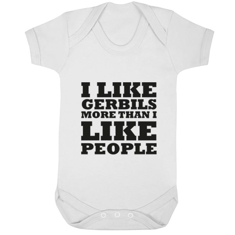 K0652 I Like Gerbils More Than I Like People baby vest babygrow also available in matching adults and childrens sizes