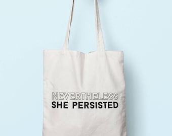 Nevertheless She Persisted Tote Bag Long Handles TB1223