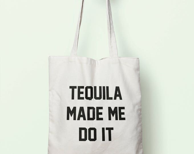 Tequila Made Me Do It Tote Bag Long Handles TB0015 Etsy