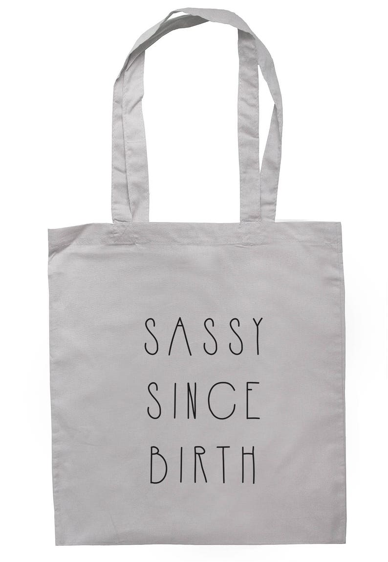 Sassy Since Birth Tote Bag Long Handles TB00574