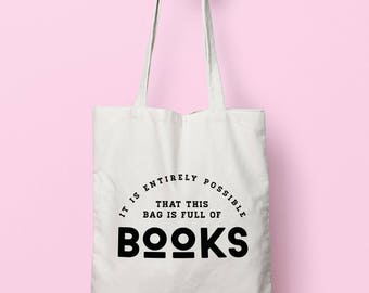 It Is Entirely Possible This Bag Is Full Of Books Tote Bag Long Handles TB1409