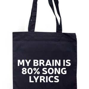 My Brain Is 80% Song Lyrics Tote Bag Long Handles TB0075 image 6