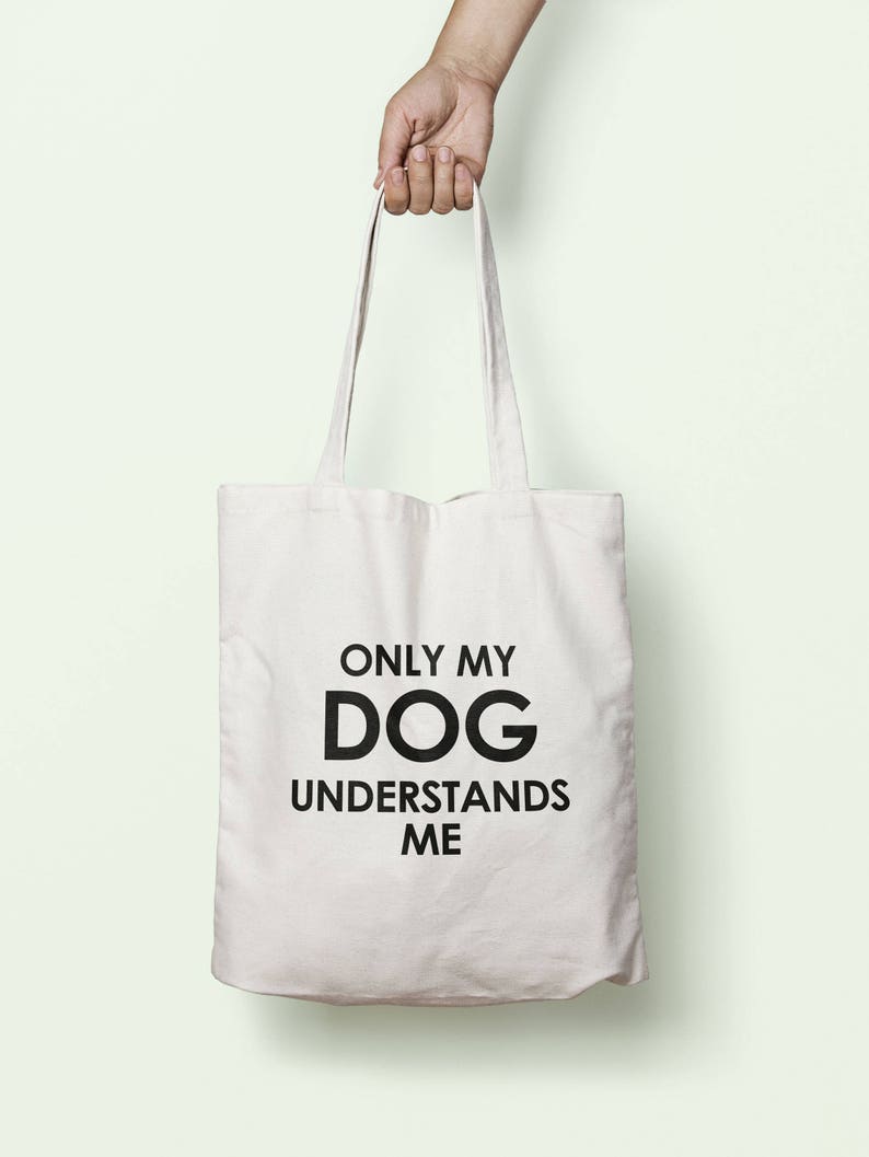 Only My Dog Understands Me Tote Bag Long Handles TB1338