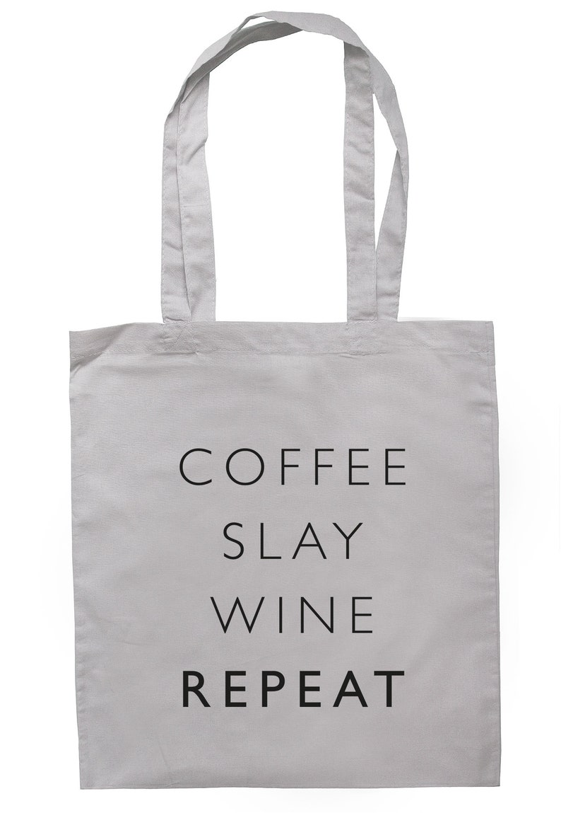 Coffee Slay Wine Repeat Tote Bag Long Handles K2298