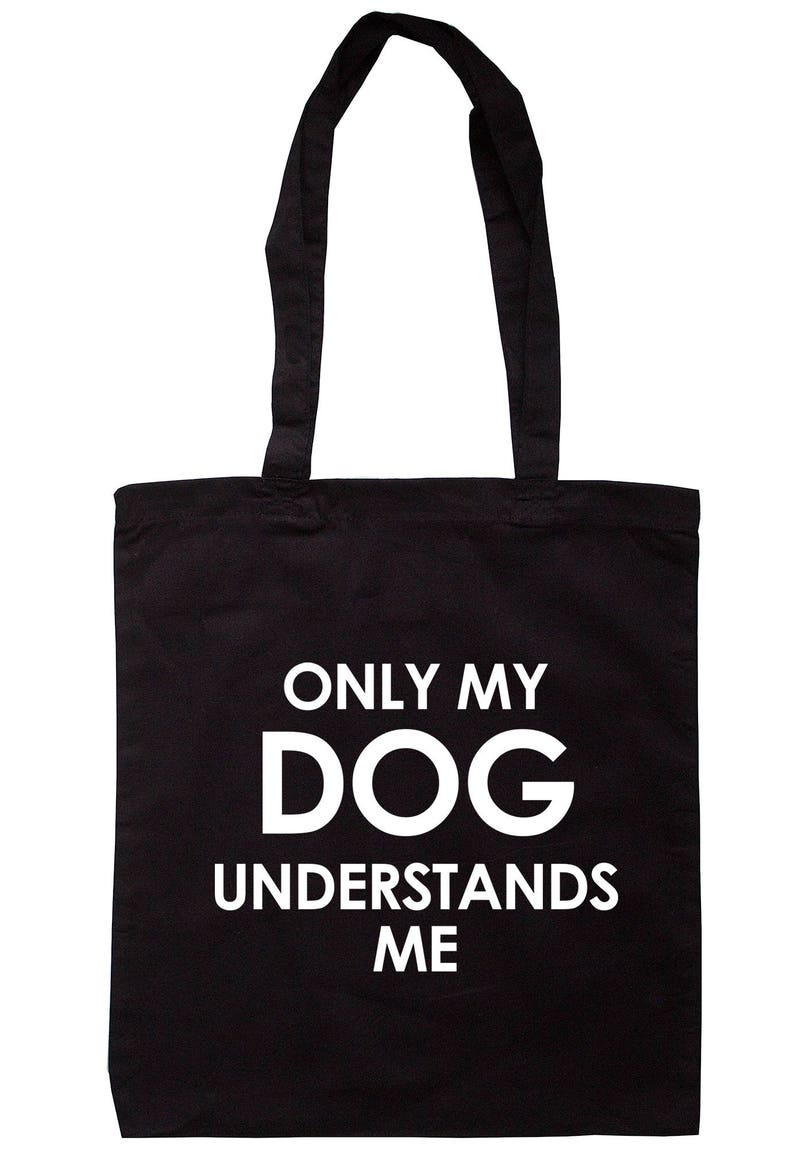 Only My Dog Understands Me Tote Bag Long Handles TB1338