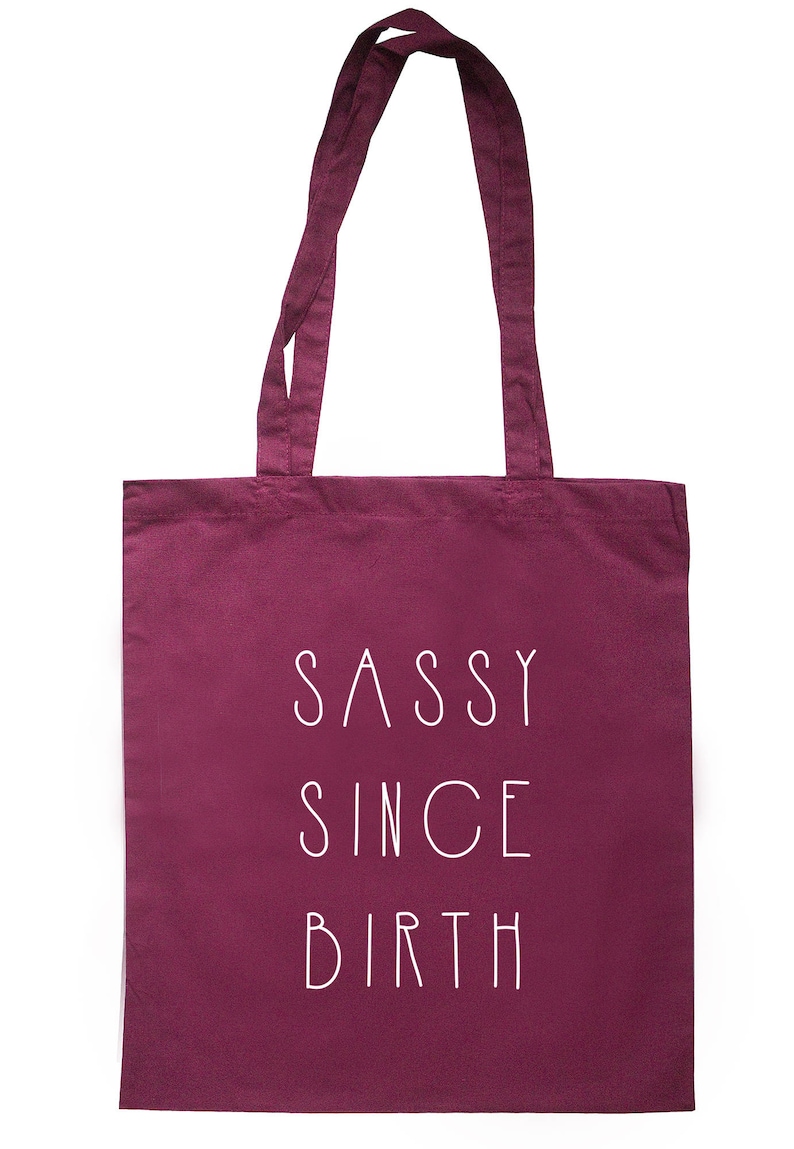 Sassy Since Birth Tote Bag Long Handles TB00574