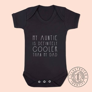 My Auntie Is Definitely Cooler Than My Dad unisex short sleeve baby vest babygrow K2851