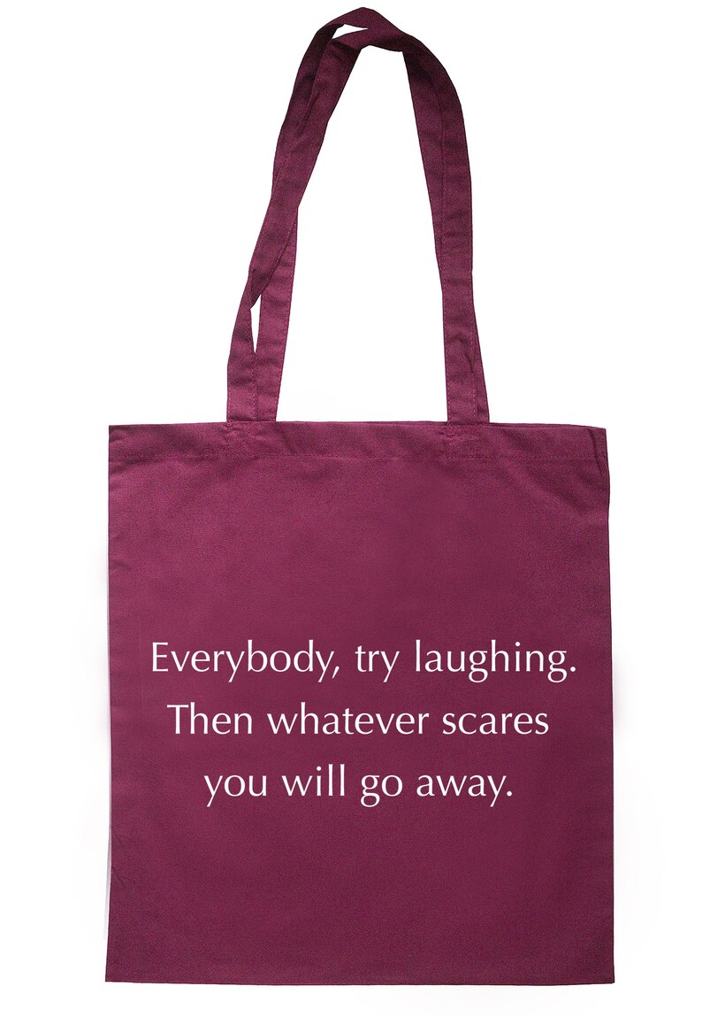 Then Whatever Scares You Will Go Away Tote Bag Long Handles S0647 Try Laughing Everybody