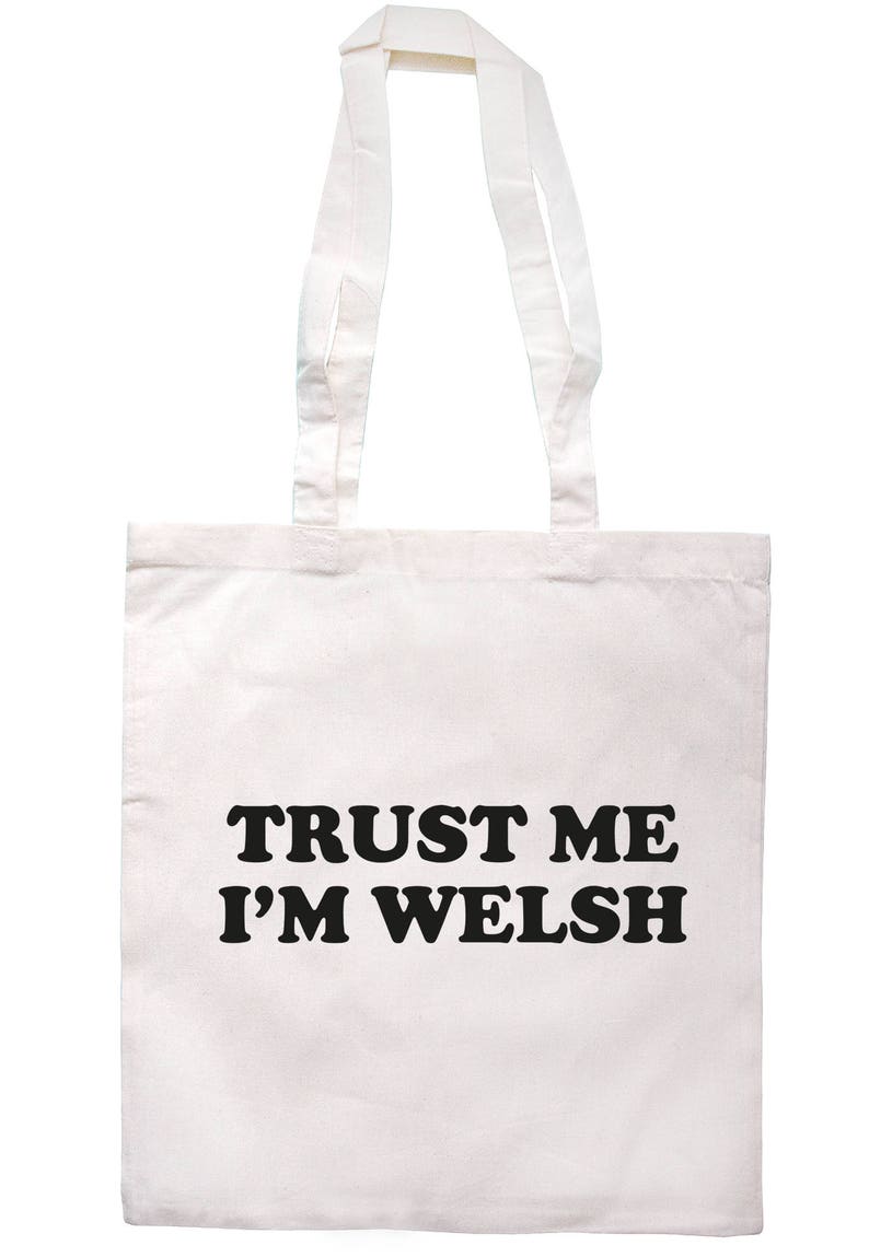 Trust Me I/'m Welsh Tote Bag Long Handles TB1795