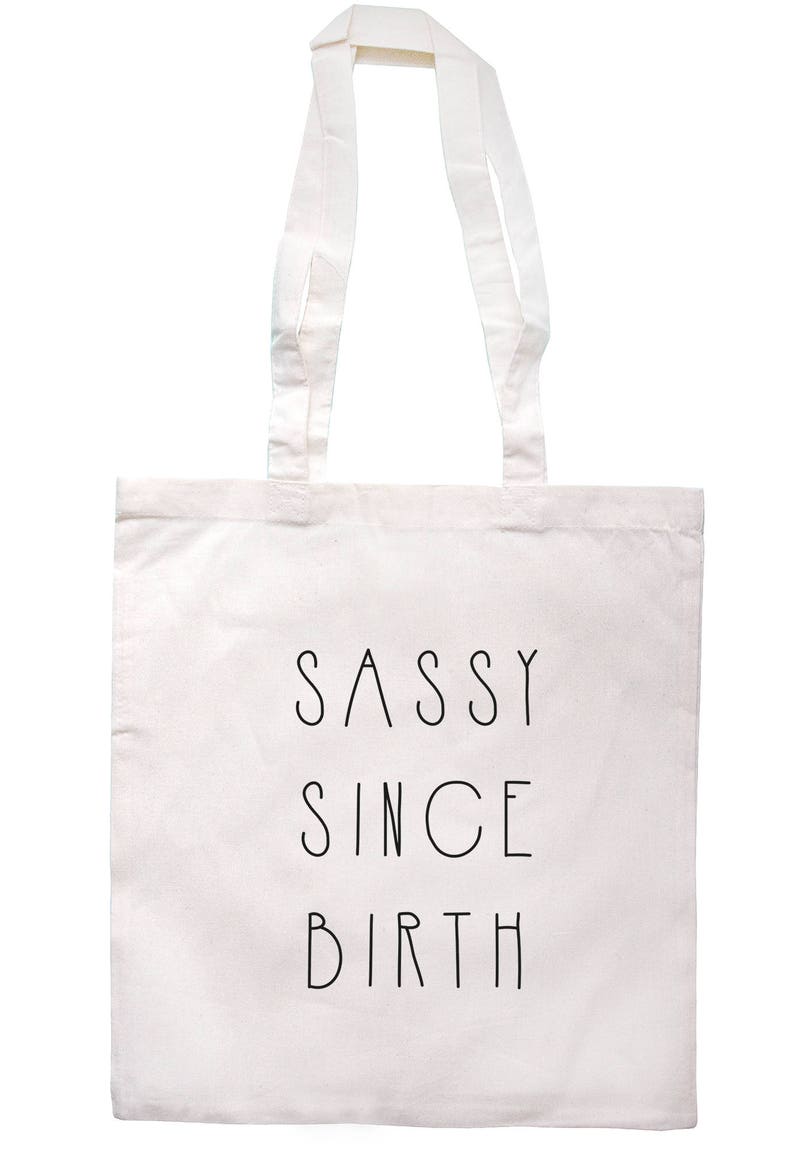 Sassy Since Birth Tote Bag Long Handles TB00574