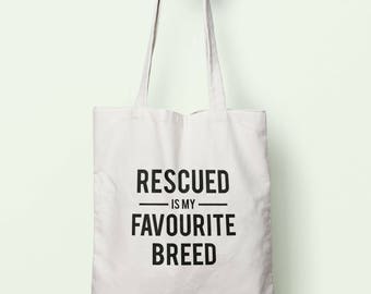 Rescued Is My Favourite Breed Tote Bag Long Handles TB00453
