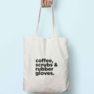 Coffee, Scrubs & Rubber Gloves Tote Bag Long Handles K2890