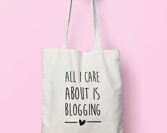 All I Care About Is Blogging Tote Bag Long Handles TB0068