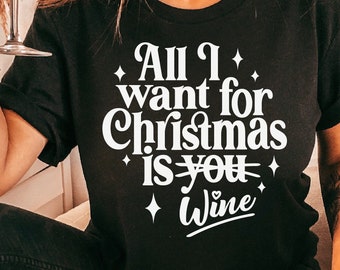 All I want for Christmas is wine, christmas wine svg, wine glass svg, wine svg, christmas svg, funny christmas svg, christmas shirt