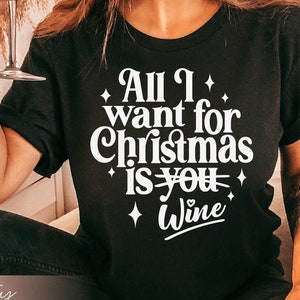 All I want for Christmas is wine, christmas wine svg, wine glass svg, wine svg, christmas svg, funny christmas svg, christmas shirt
