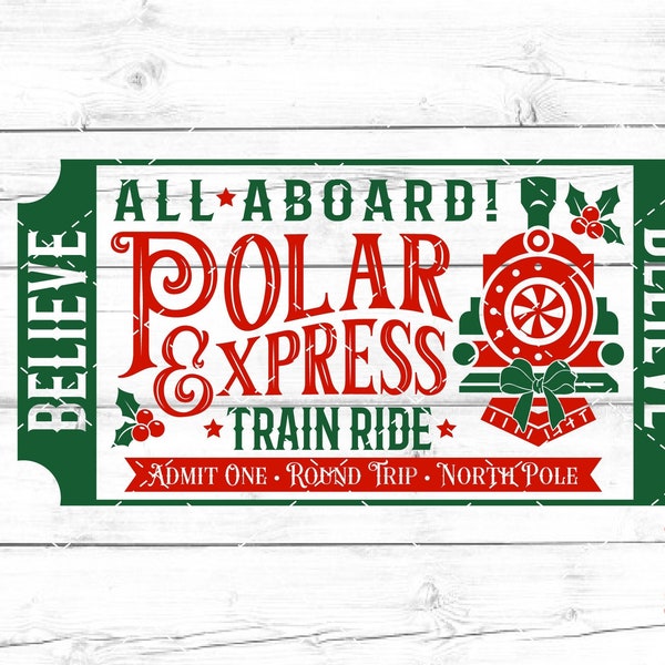 Polar Express svg, Christmas svg, Polar Express, Believe svg, train svg, north pole svg, Polar Express Ticket, Christmas clipart