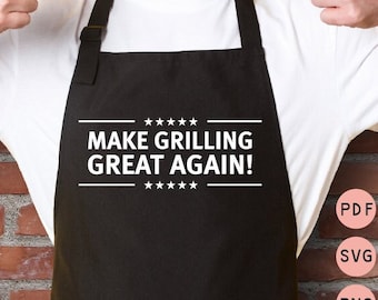 Make Grilling Great Again BBQ svg, bbq apron, grilling svg, dad tshirt svg, bbq clip art, bbq sign, cutting board svg, fathers day diy