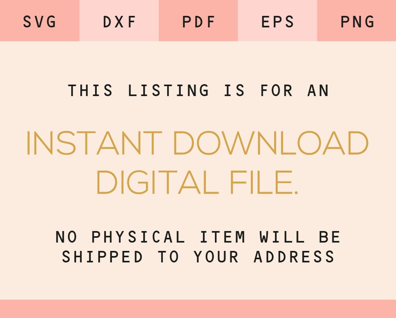Pu&ograve; includere: Una grafica rosa e bianca con testo dorato che recita "SVG, DXF, PDF, EPS, PNG, QUESTO ANNUNCIO &Egrave; PER UN DOWNLOAD IMMEDIATO DI FILE DIGITALE. NESSUN ARTICOLO FISICO SAR&Agrave; SPEDITO AL TUO INDIRIZZO."